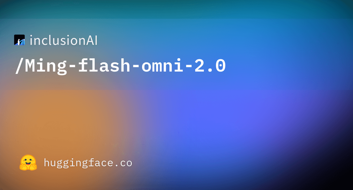 Ming-Flash-Omni 2.0 – Ant Group's Open-Source Omni-Modal Large Model official screenshot